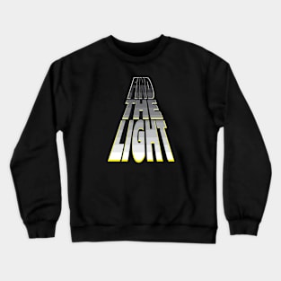 Find the Light - White Crewneck Sweatshirt